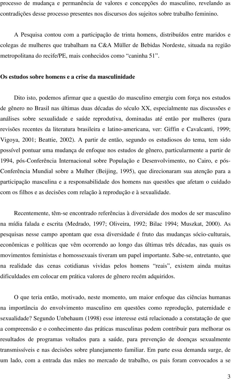 mais conhecidos como caninha 51.