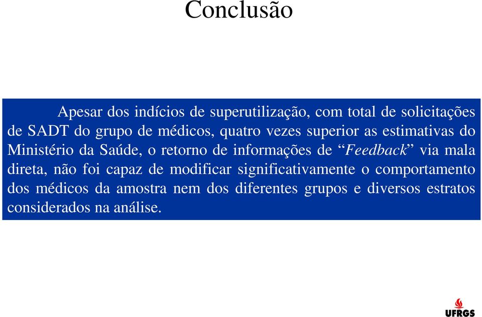 informações de Feedback via mala direta, não foi capaz de modificar significativamente o