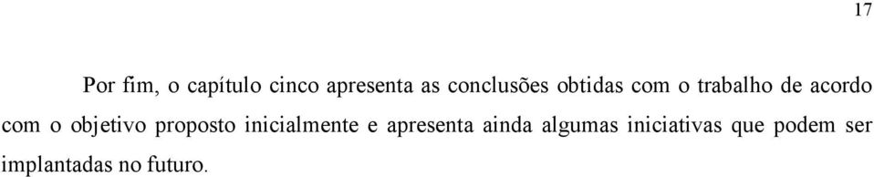 objetivo proposto inicialmente e apresenta ainda