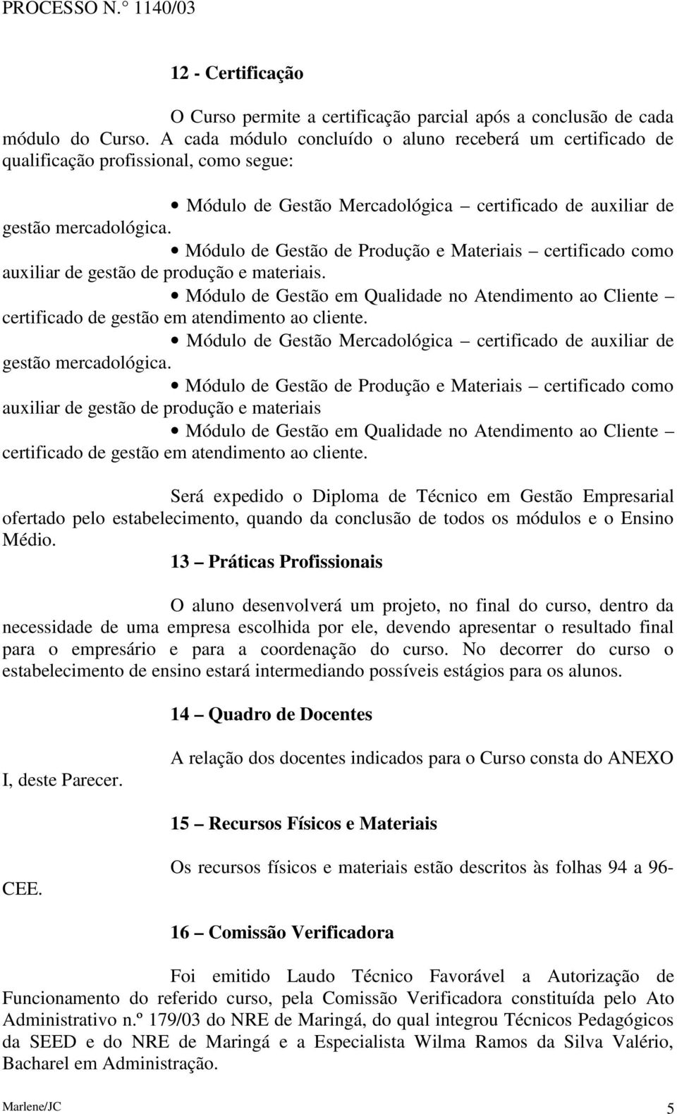 Módulo de Gestão de Produção e Materiais certificado como auxiliar de gestão de produção e materiais.