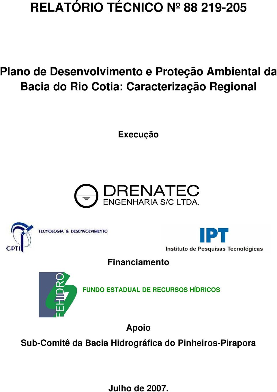 Regional Execução Financiamento FUNDO ESTADUAL DE RECURSOS