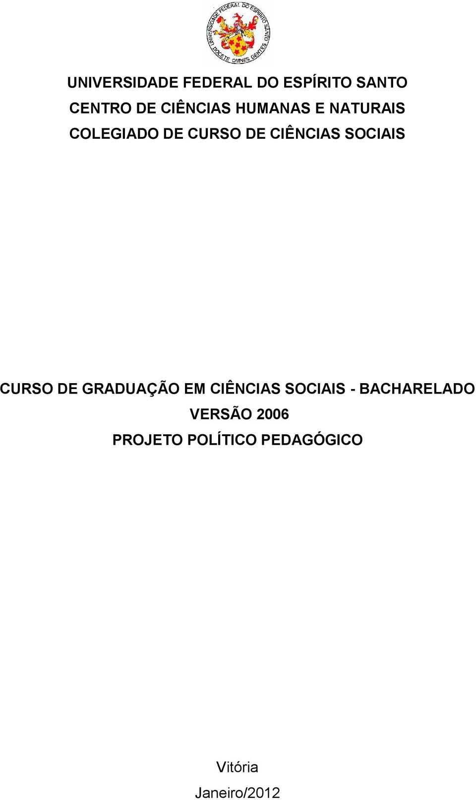 CURSO DE GRADUAÇÃO EM CIÊNCIAS SOCIAIS - BACHARELADO