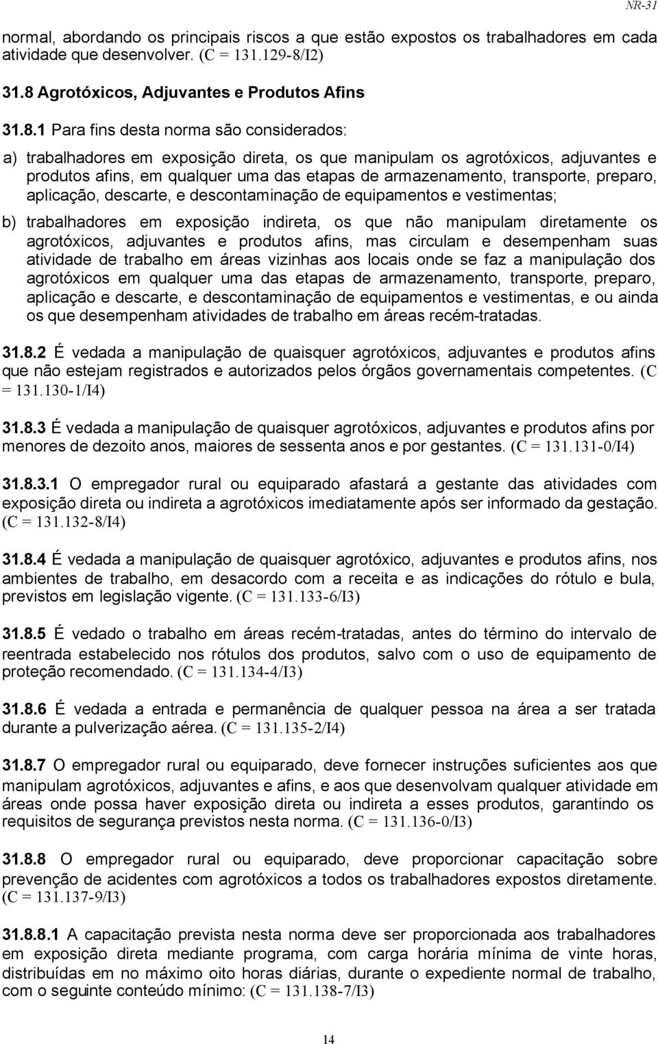 Agrotóxicos, Adjuvantes e Produtos Afins 31.8.