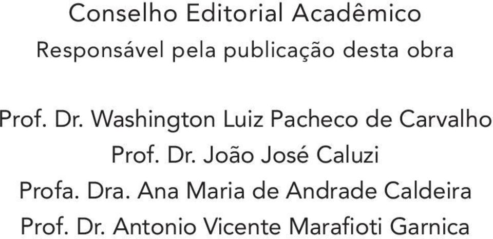 Washington Luiz Pacheco de Carvalho Prof. Dr.