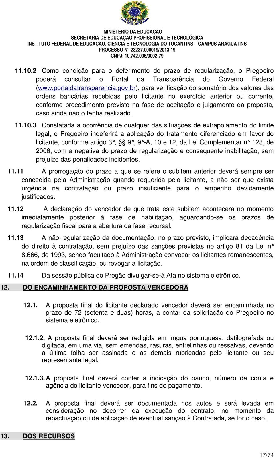 proposta, caso ainda não o tenha realizado. 11.10.