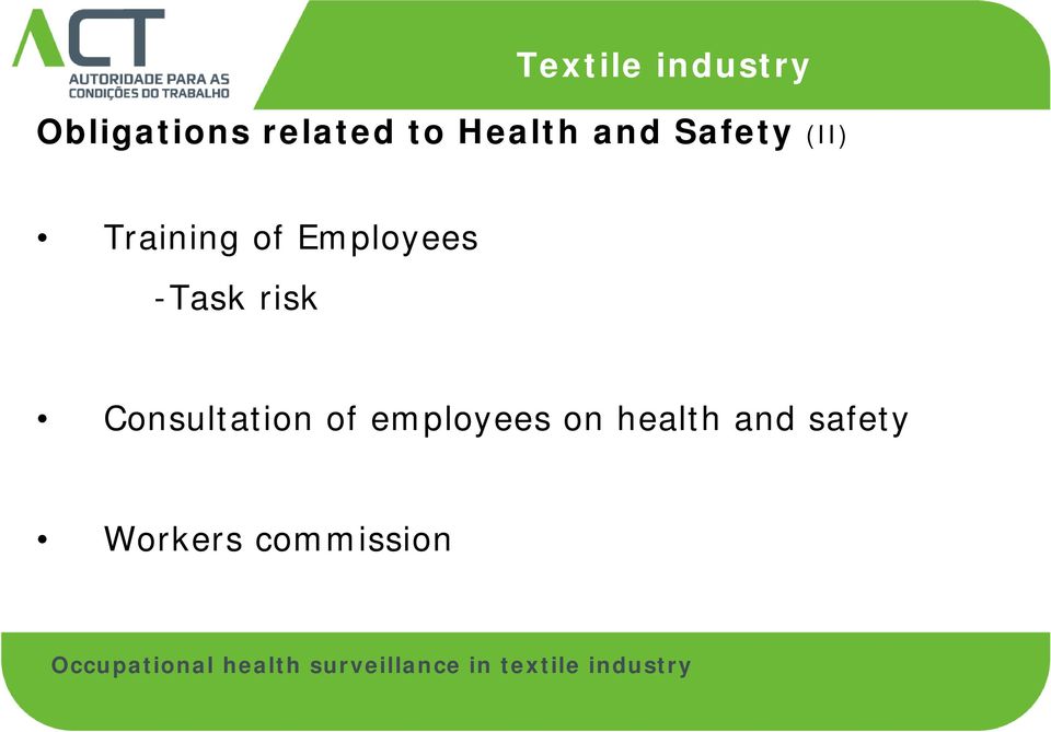 Employees -Task risk Consultation of