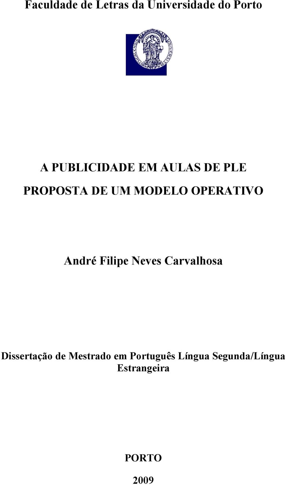 OPERATIVO André Filipe Neves Carvalhosa Dissertação de