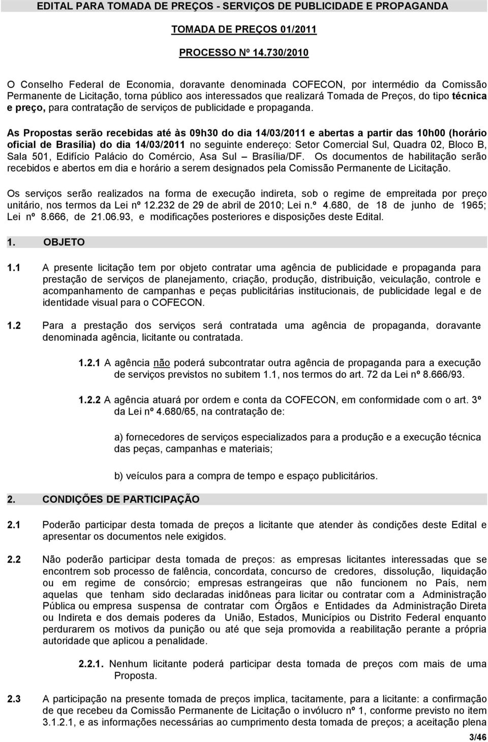 técnica e preço, para contratação de serviços de publicidade e propaganda.