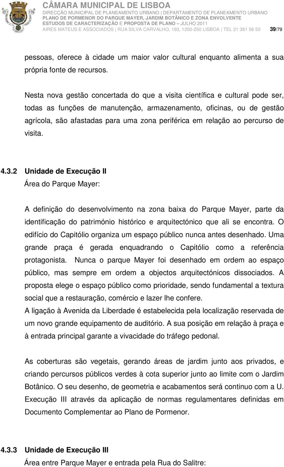 relação ao percurso de visita. 4.3.