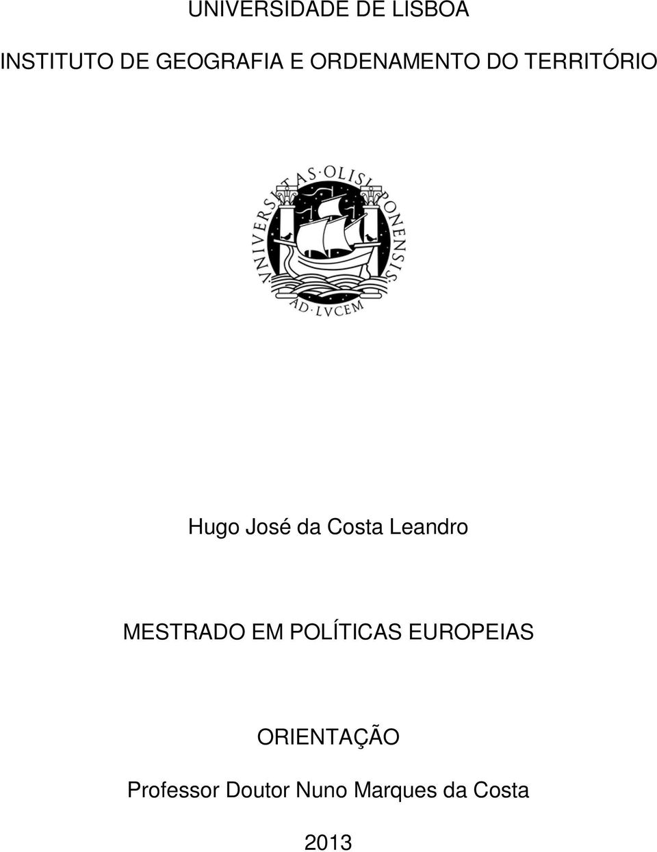 Leandro MESTRADO EM POLÍTICAS EUROPEIAS