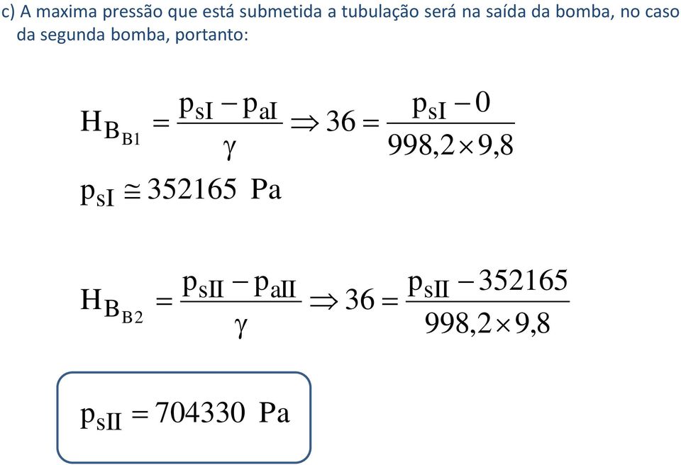 H p B si B1 p si 352165 p ai Pa 36 psi 998,2 0 9,8 H B