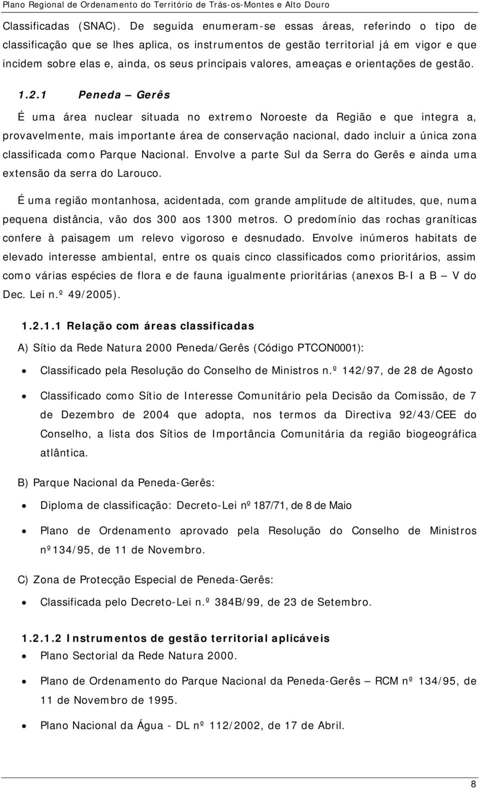 valores, ameaças e orientações de gestão. 1.2.