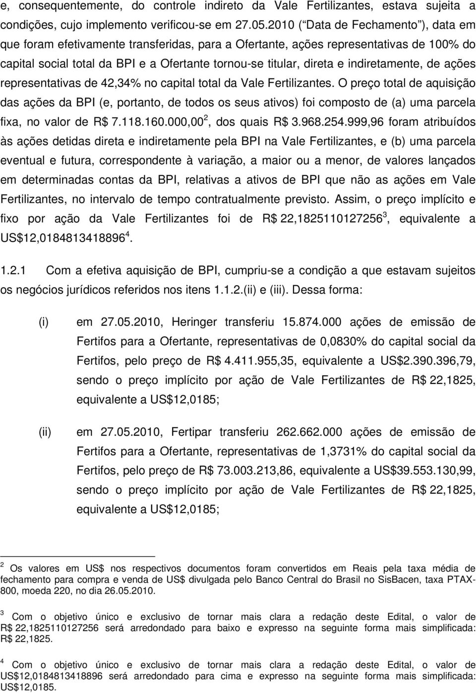 indiretamente, de ações representativas de 42,34% no capital total da Vale Fertilizantes.