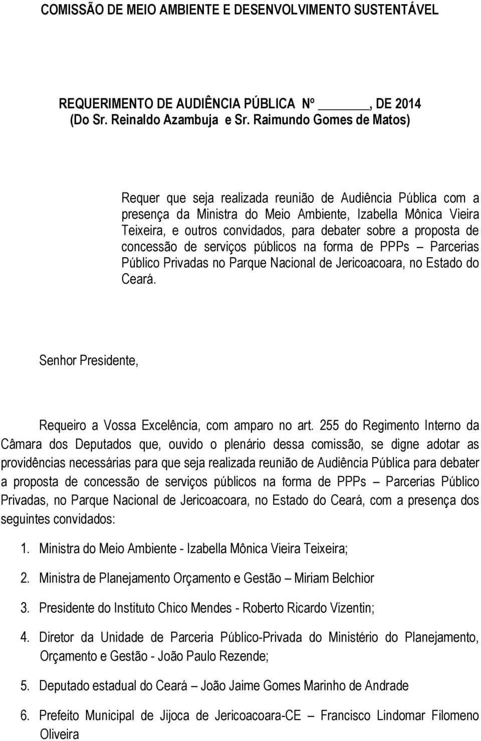 proposta de concessão de serviços públicos na forma de PPPs Parcerias Público Privadas no Parque Nacional de Jericoacoara, no Estado do Ceará.