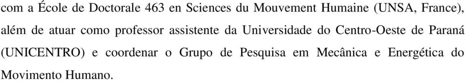 Universidade do Centro-Oeste de Paraná (UNICENTRO) e coordenar