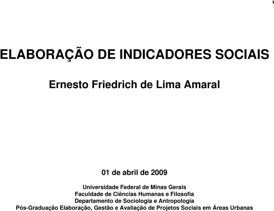 Ciências Humanas e Filosofia Departamento de Sociologia e Antropologia