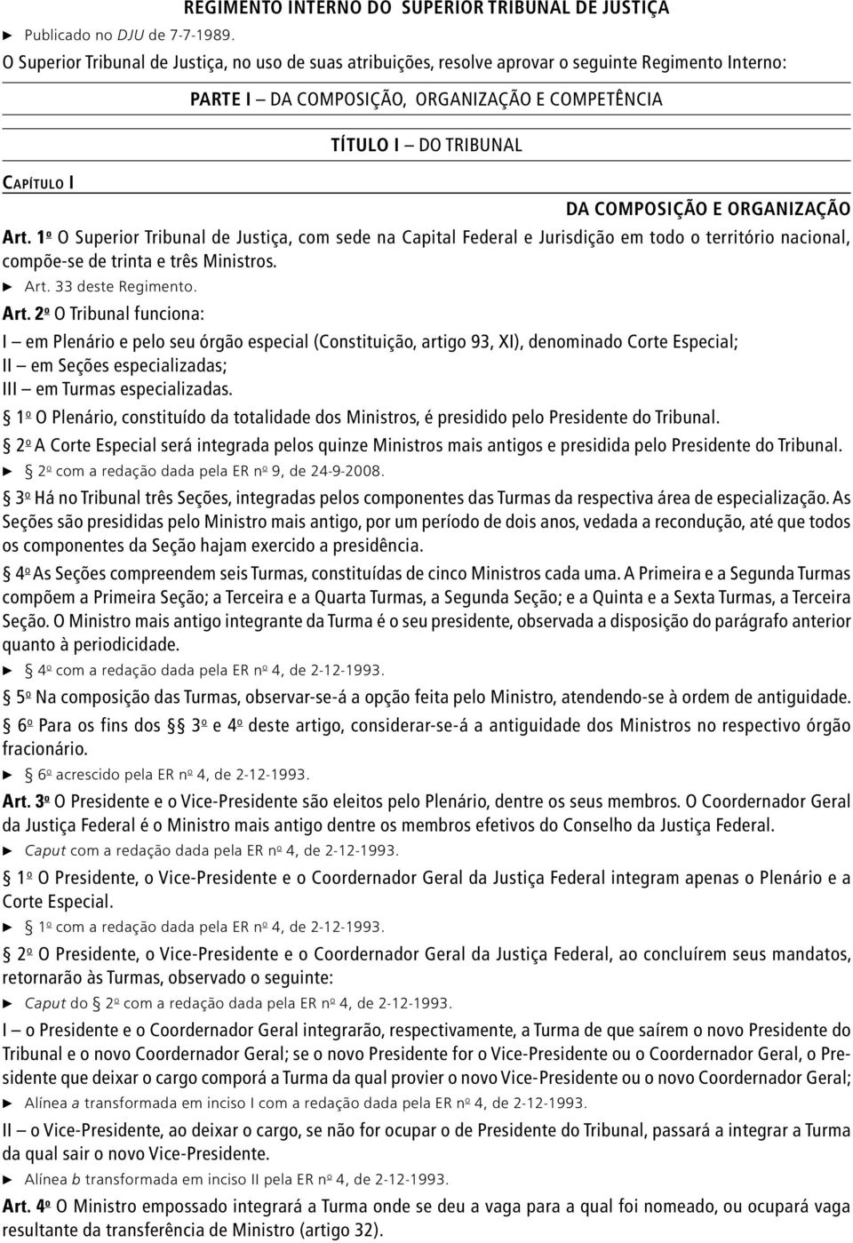 Organização e Competência Título I Do Tribunal Da Composição e Organização Art.