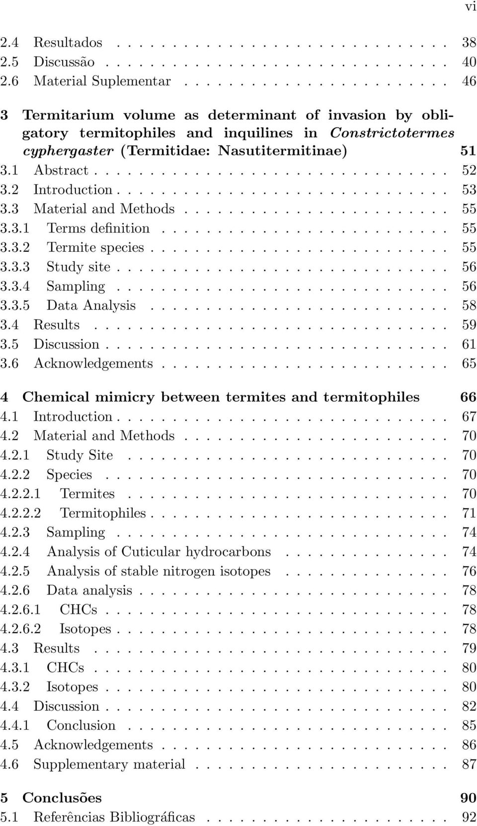 ............................... 2 3.2 Introduction.............................. 3 3.3 Material and Methods........................ 3.3.1 Terms definition.......................... 3.3.2 Termite species.