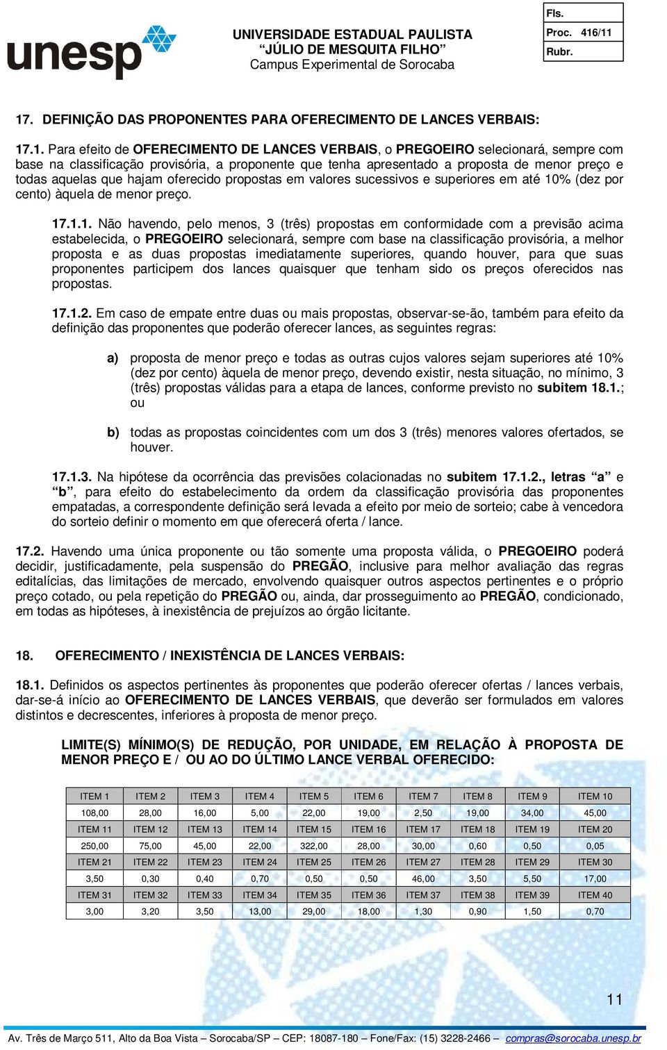 % (dez por cento) àquela de menor preço. 17