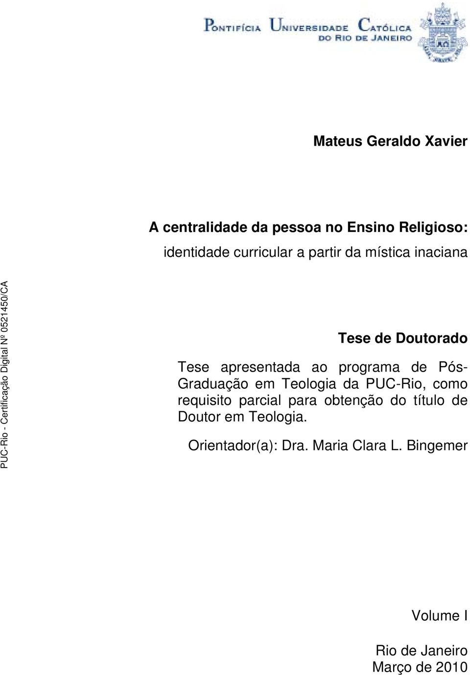 Graduação em Teologia da PUC-Rio, como requisito parcial para obtenção do título de