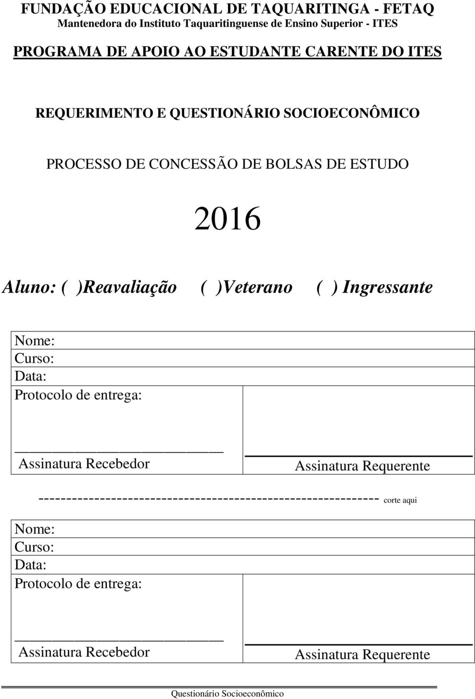 Protocolo de entrega: Assinatura Recebedor Assinatura Requerente