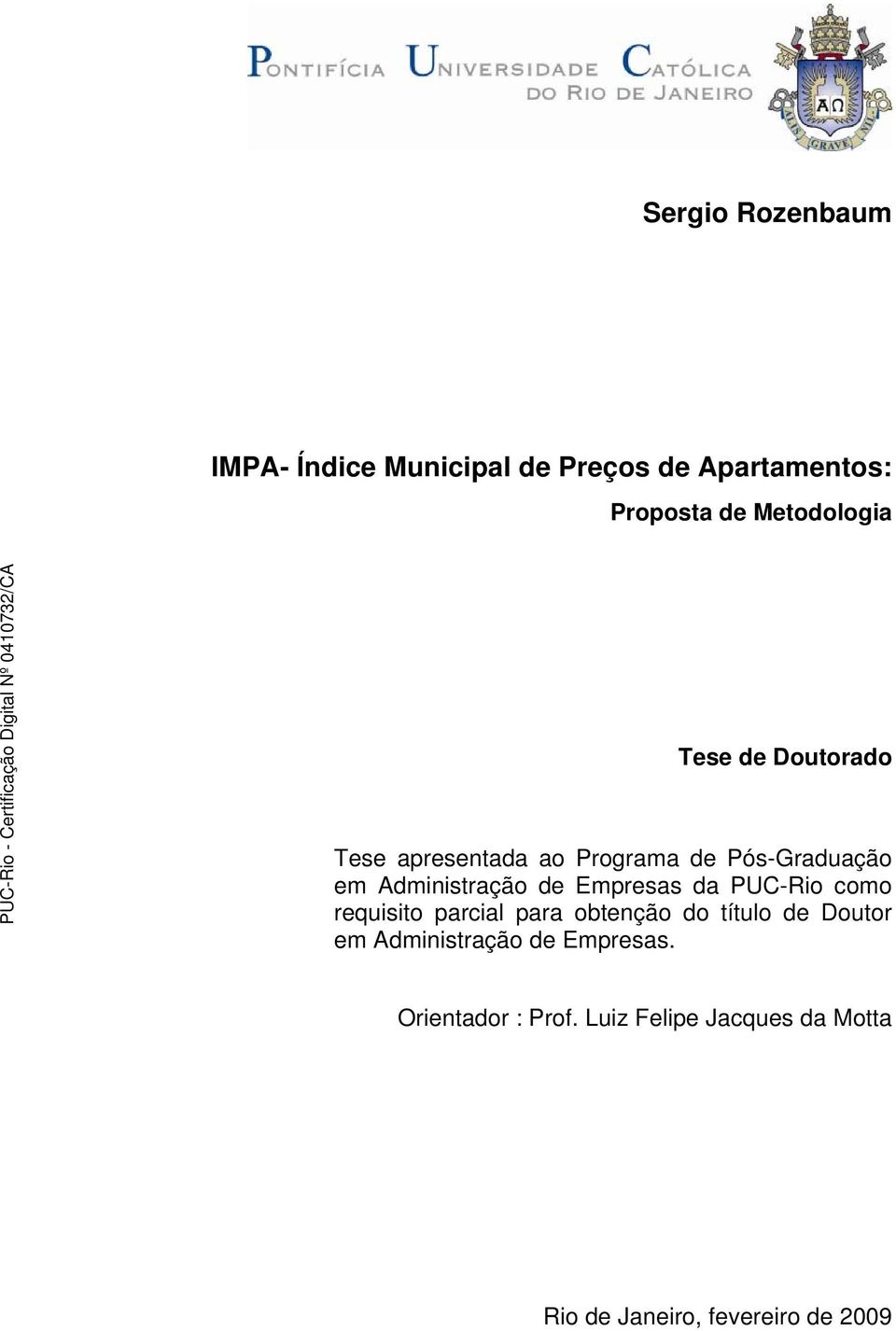 Empresas da PUC-Rio como requisito parcial para obtenção do título de Doutor em