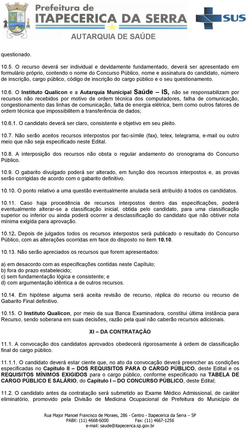 cargo público, código de inscrição do cargo público e o seu questionamento. 10.6.