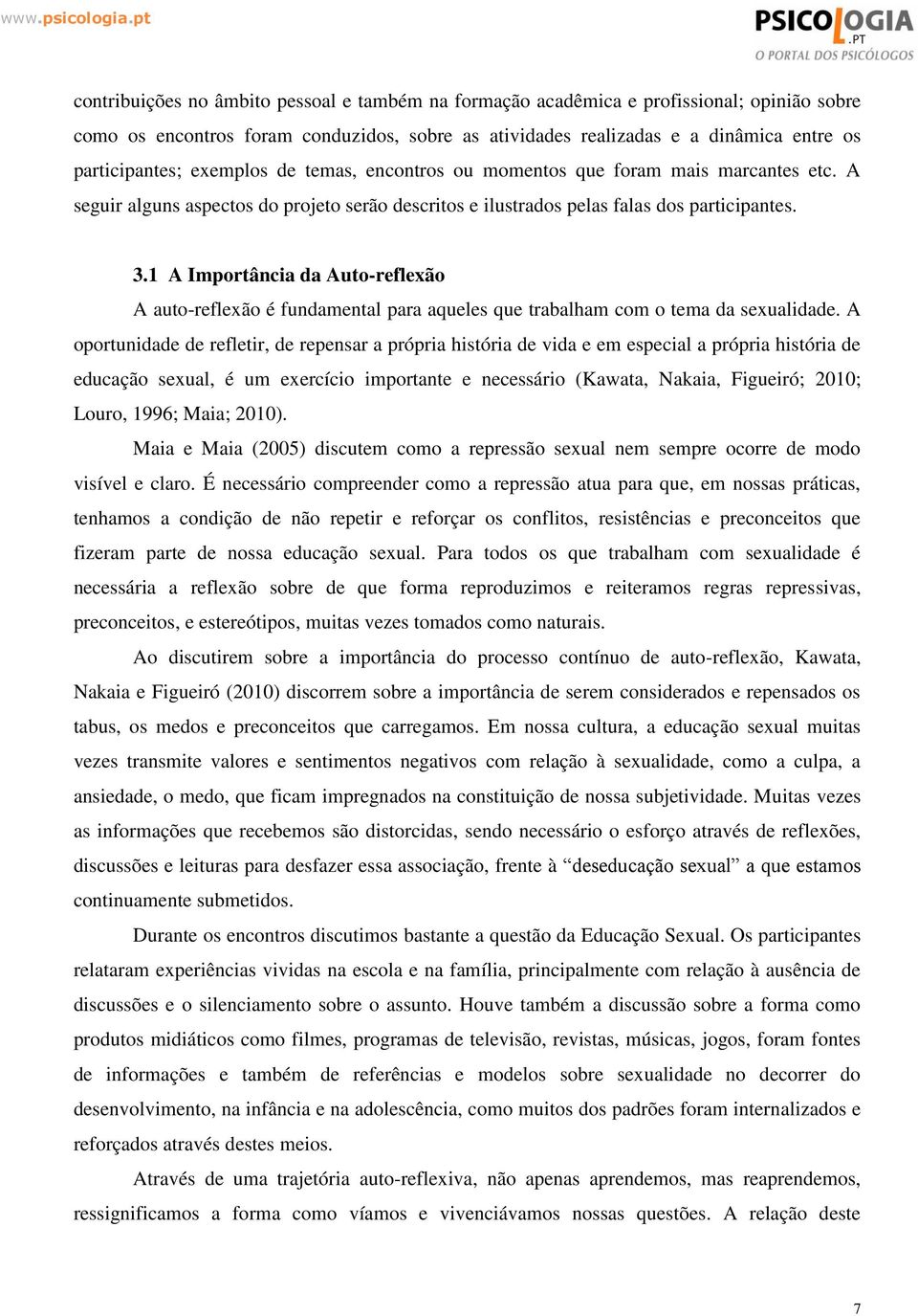 1 A Importância da Auto-reflexão A auto-reflexão é fundamental para aqueles que trabalham com o tema da sexualidade.