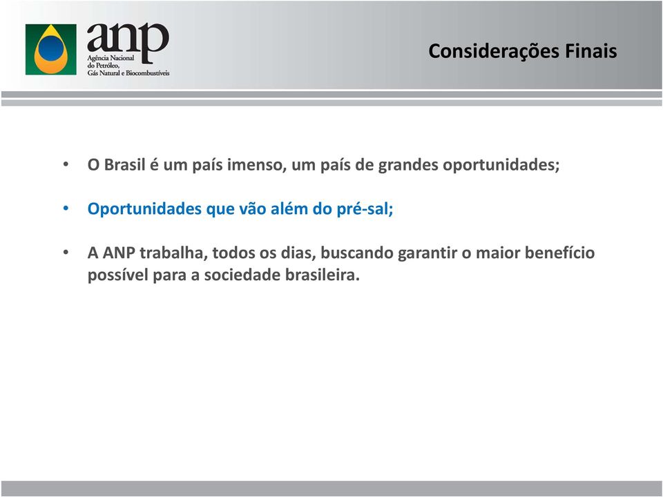 pré sal; A ANP trabalha, todos os dias, buscando