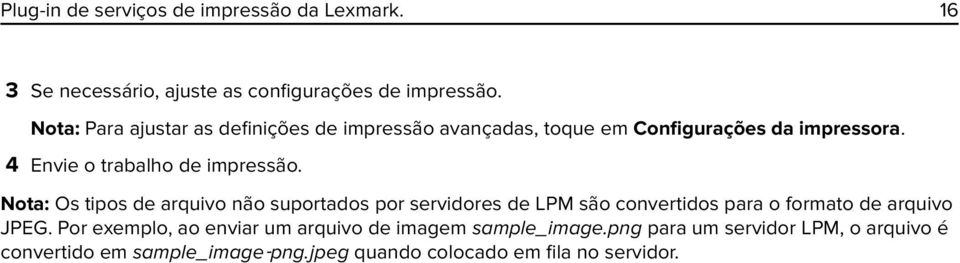 Nota: Os tipos de arquivo não suportados por servidores de LPM são convertidos para o formato de arquivo JPEG.