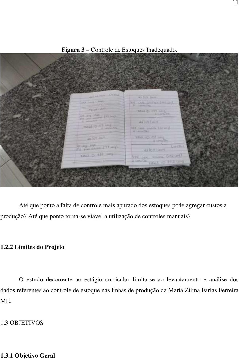 Até que ponto torna-se viável a utilização de controles manuais? 1.2.