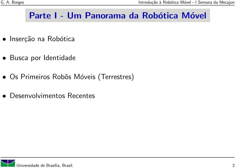 Primeiros Robôs Móveis (Terrestres)