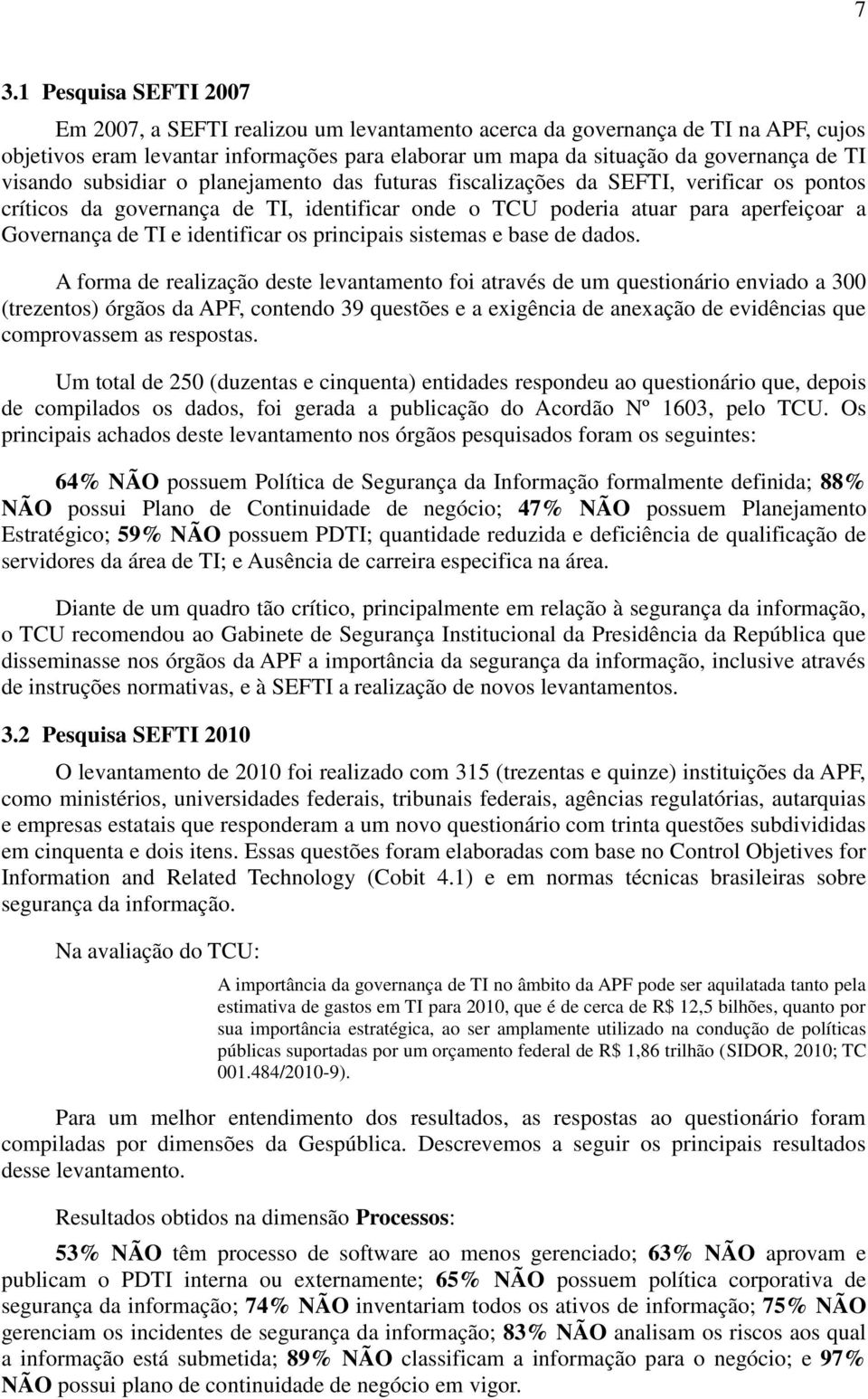 identificar os principais sistemas e base de dados.