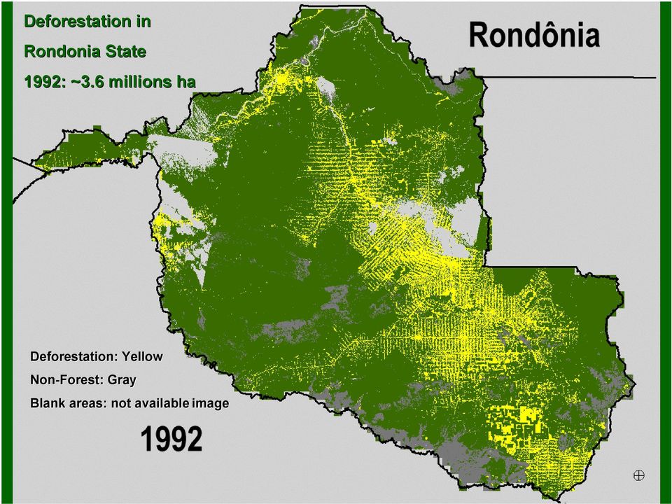 6 millions ha Deforestation: