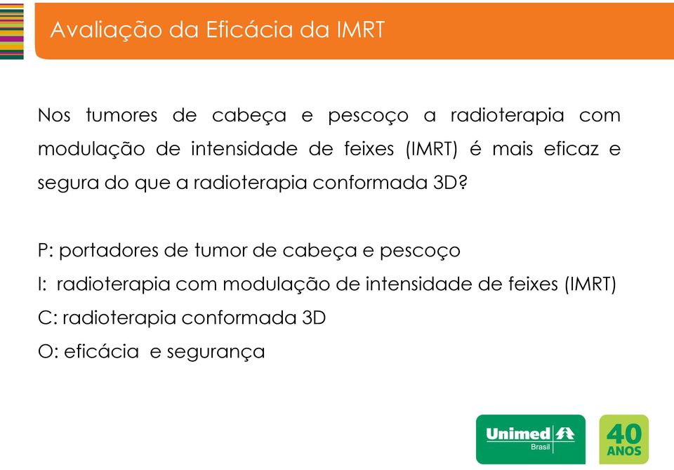 radioterapia conformada 3D?