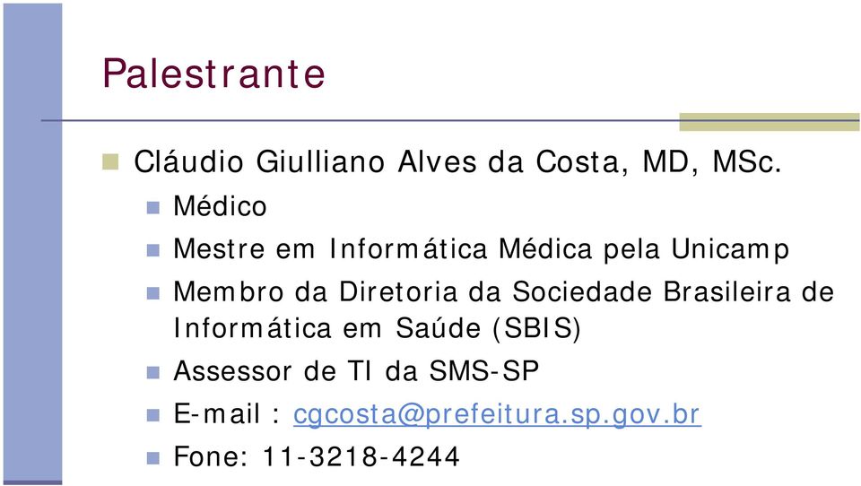 Diretoria da Sociedade Brasileira de Informática em Saúde (SBIS)