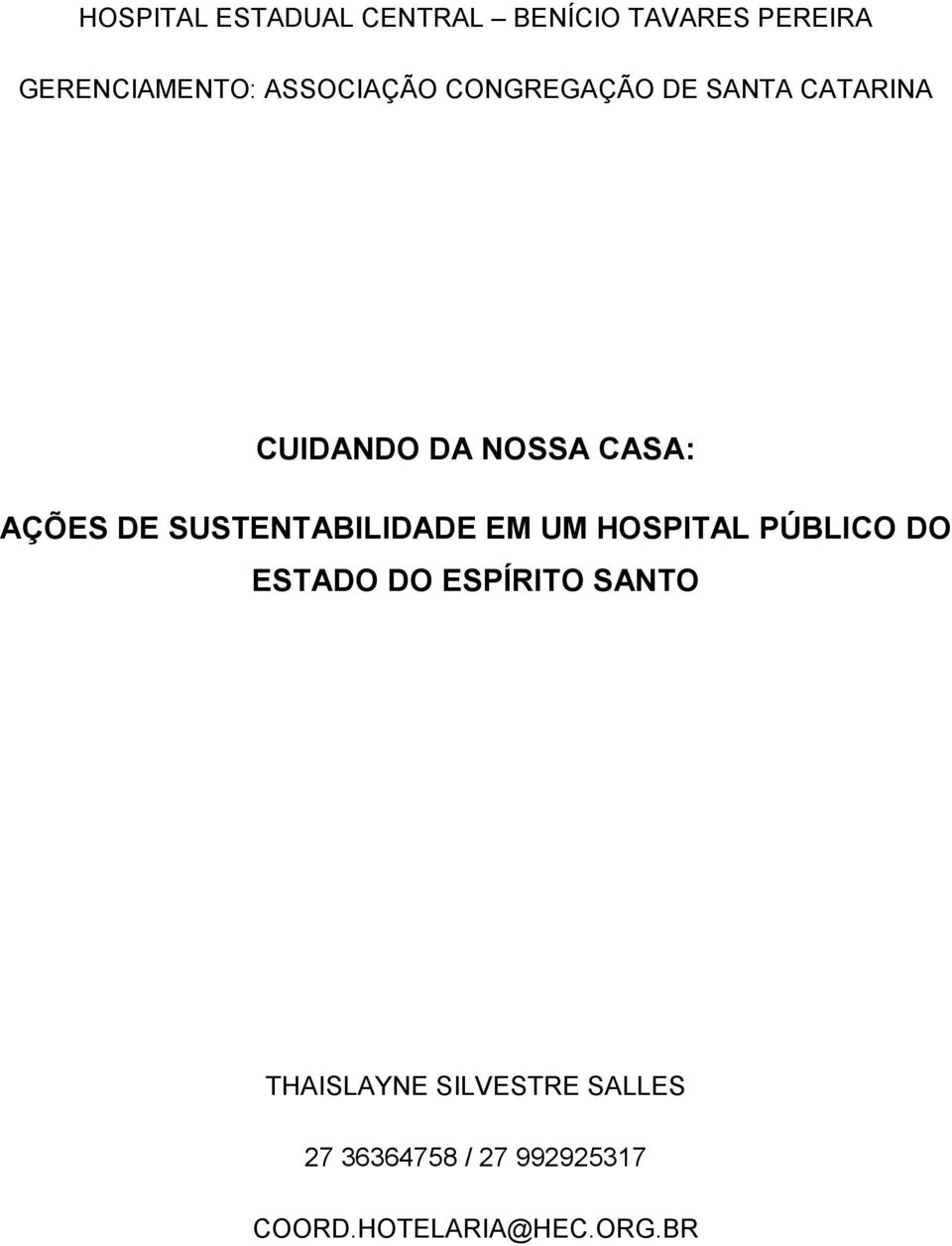 DE SUSTENTABILIDADE EM UM HOSPITAL PÚBLICO DO ESTADO DO ESPÍRITO SANTO