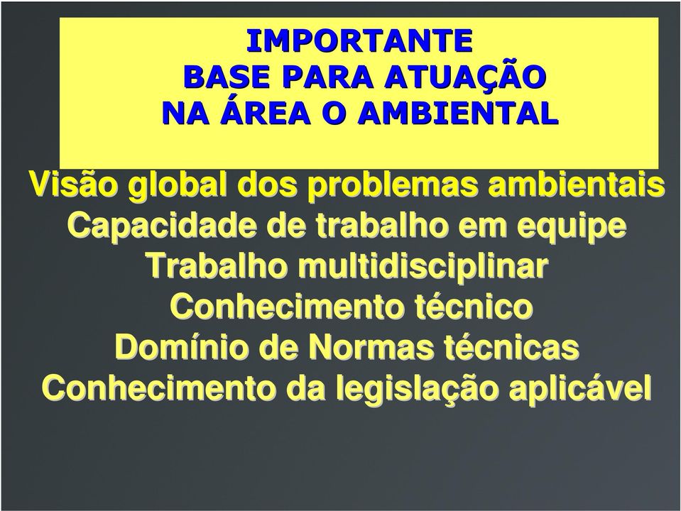 equipe Trabalho multidisciplinar Conhecimento técnico t