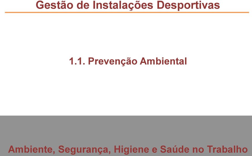 1. Prevenção Ambiental