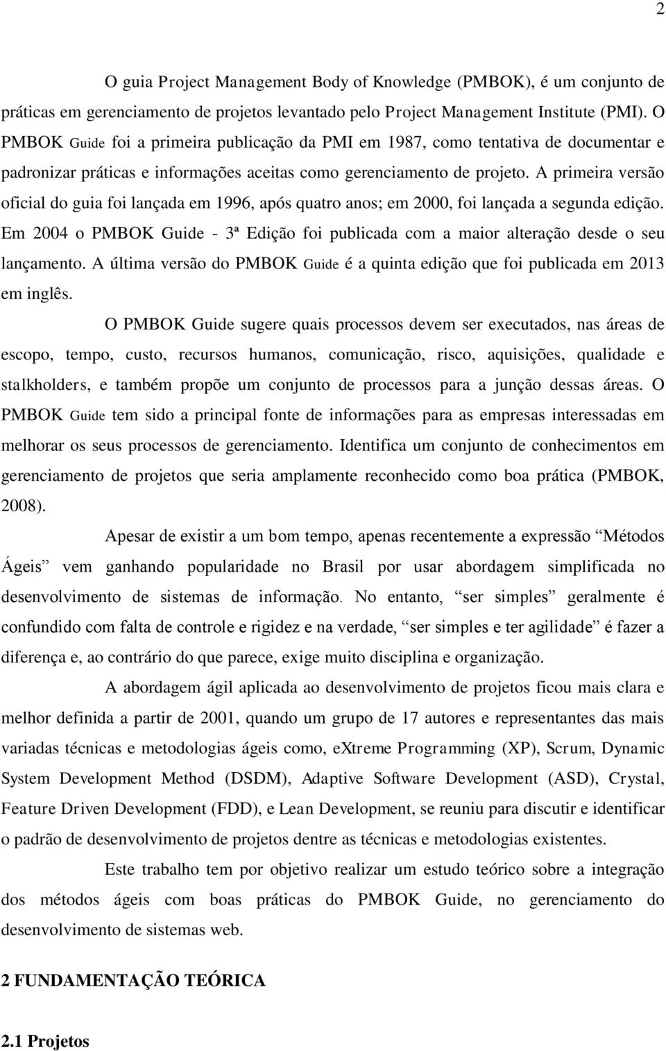 A primeira versão oficial do guia foi lançada em 1996, após quatro anos; em 2000, foi lançada a segunda edição.