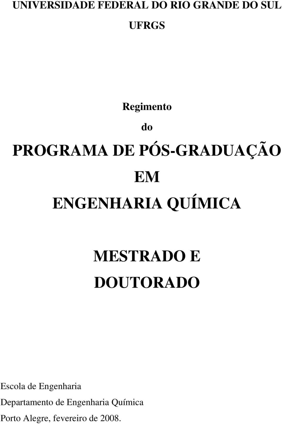 QUÍMICA MESTRADO E DOUTORADO Escola de Engenharia