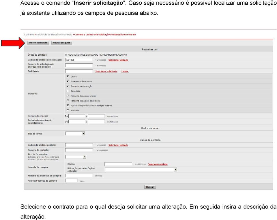 existente utilizando os campos de pesquisa abaixo.