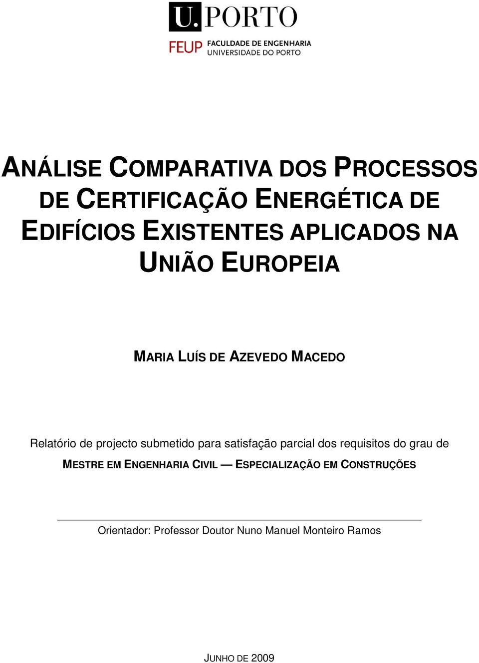 submetido para satisfação parcial dos requisitos do grau de MESTRE EM ENGENHARIA CIVIL