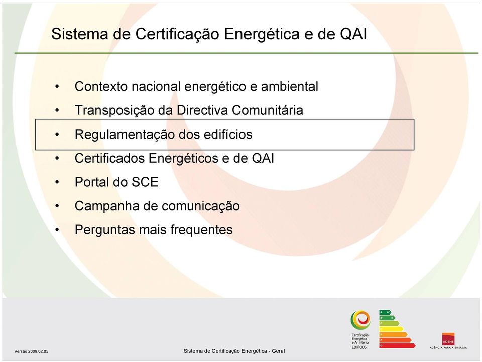 Regulamentação dos edifícios Certificados Energéticos e de QAI