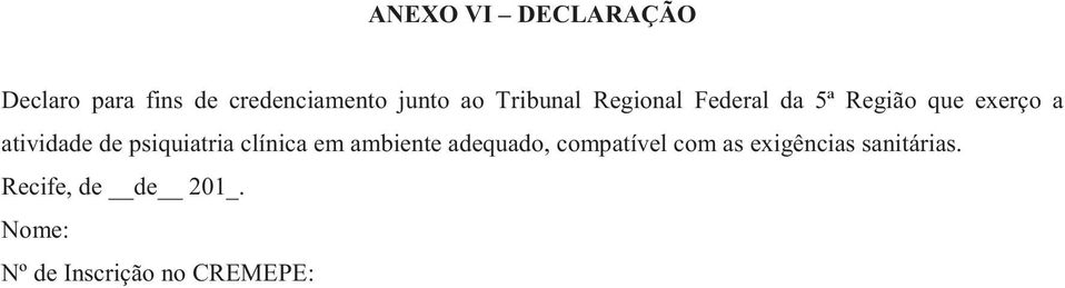 psiquiatria clínica em ambiente adequado, compatível com as