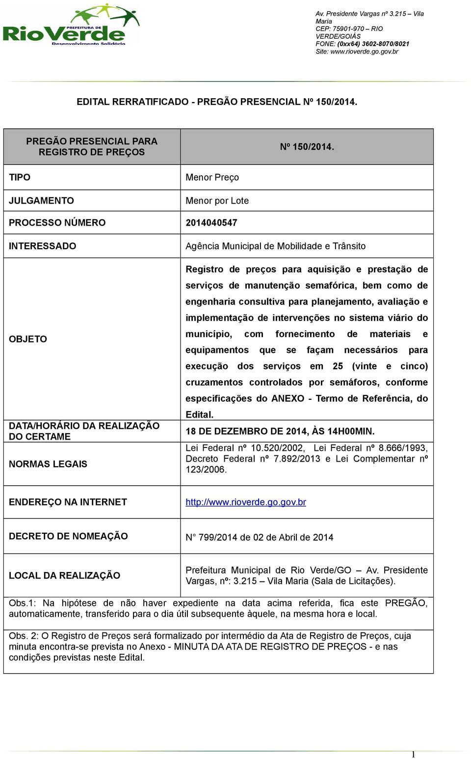 preços para aquisição e prestação de serviços de manutenção semafórica, bem como de engenharia consultiva para planejamento, avaliação e implementação de intervenções no sistema viário do município,