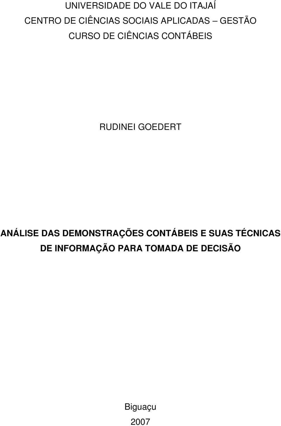 RUDINEI GOEDERT ANÁLISE DAS DEMONSTRAÇÕES CONTÁBEIS E