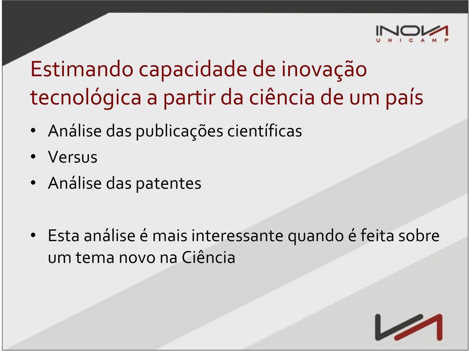 científicas Versus Análise das patentes Esta análise