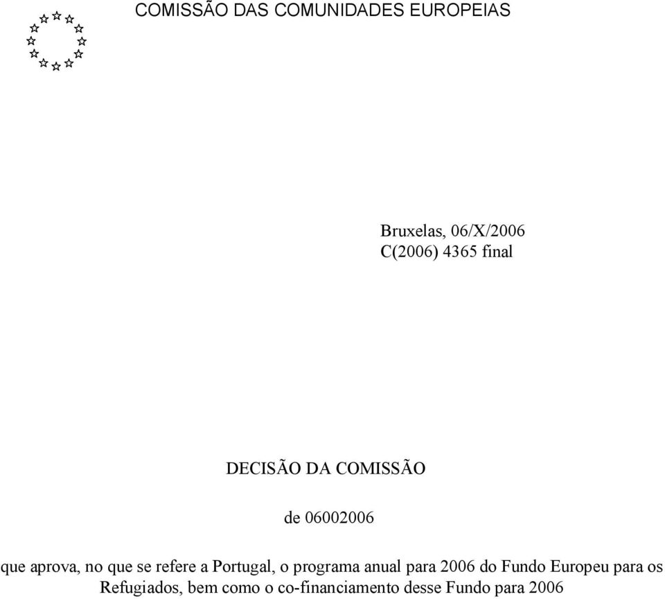 refere a Portugal, o programa anual para 2006 do Fundo Europeu