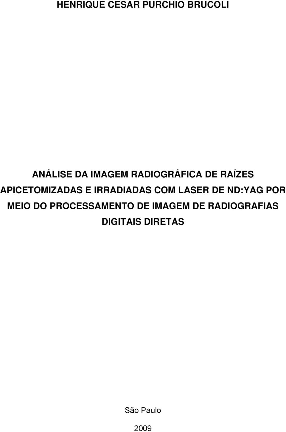 COM LASER DE ND:YAG POR MEIO DO PROCESSAMENTO DE